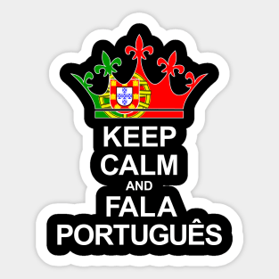 Keep Calm And Fala Português (Portugal) Sticker